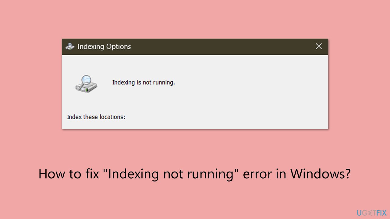 How to fix indexing not running error in windows