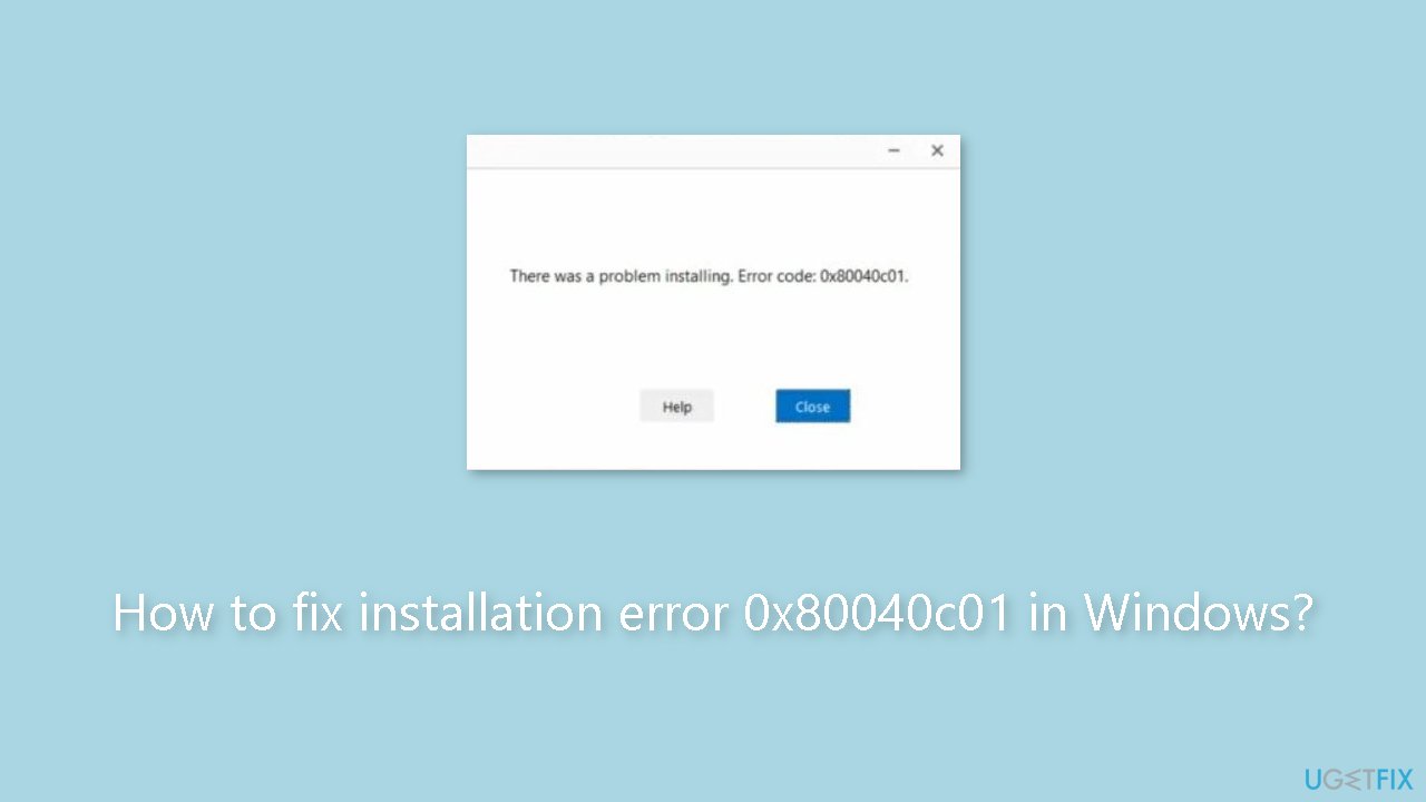 How to fix installation error 0x80040c01 in Windows