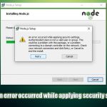 How to fix installation error occurred while applying security settings nodejs