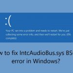 How to fix intcaudiobus sys bsod error in windows