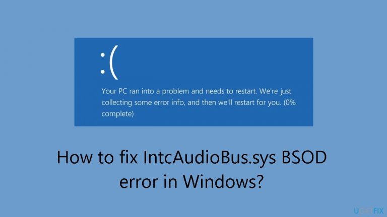 How to fix IntcAudioBus.sys BSOD error in Windows?