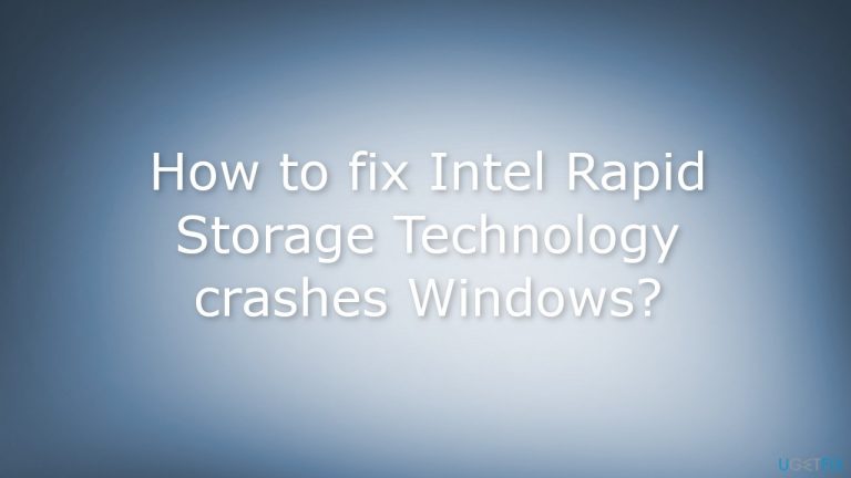 How to fix Intel Rapid Storage Technology crashes Windows?