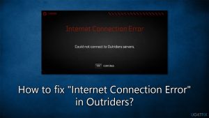 How to fix internet connection error in outriders