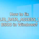 How to fix invalid data access trap bsod in windows