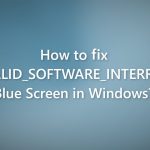 How to fix invalid software interrupt blue screen in windows