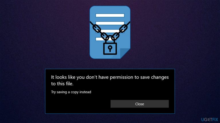 How to fix “It looks like you don’t have permission to save changes to this file” in Windows?