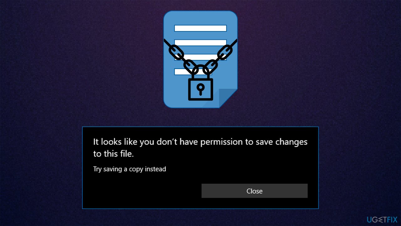 How to fix "It looks like you don’t have permission to save changes to this file" in Windows?
