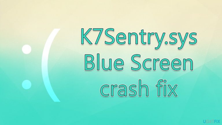 How to fix K7Sentry.sys Blue Screen error in Windows?