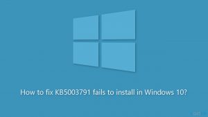 How to fix kb5003791 fails to install in windows