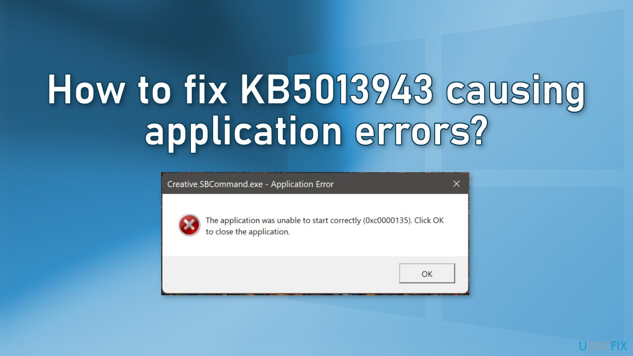 How to fix KB5013943 causing application errors