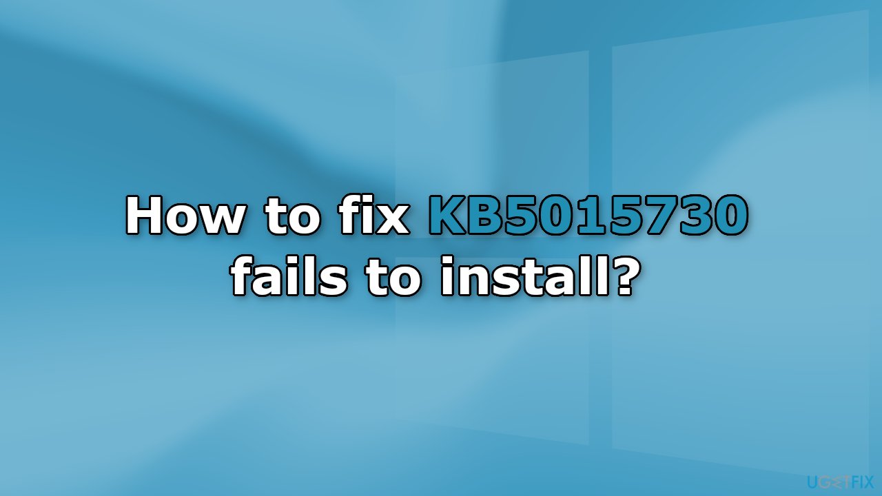 How to fix KB5015730 fails to install