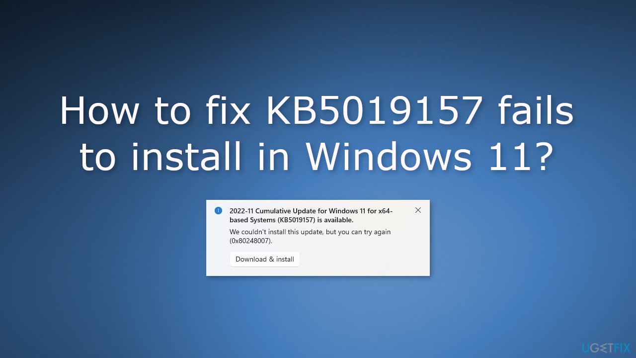 How to fix KB5019157 fails to install in Windows 11