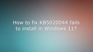 How to fix kb5020044 fails to install in windows