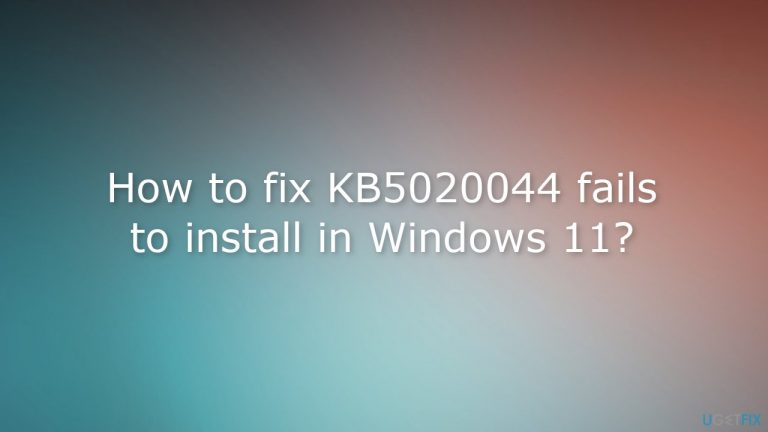 How to fix KB5020044 fails to install in Windows 11?