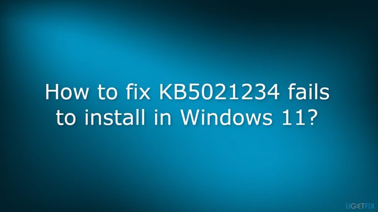 How to fix KB5021234 fails to install in Windows 11?