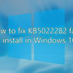 How to fix kb5022282 fails to install in windows