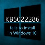 How to fix kb5022286 fails to install in windows