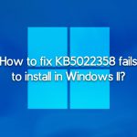 How to fix kb5022358 fails to install in windows