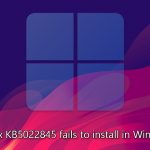 How to fix kb5022845 fails to install in windows
