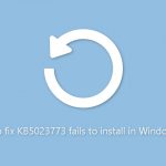 How to fix kb5023773 fails to install in windows