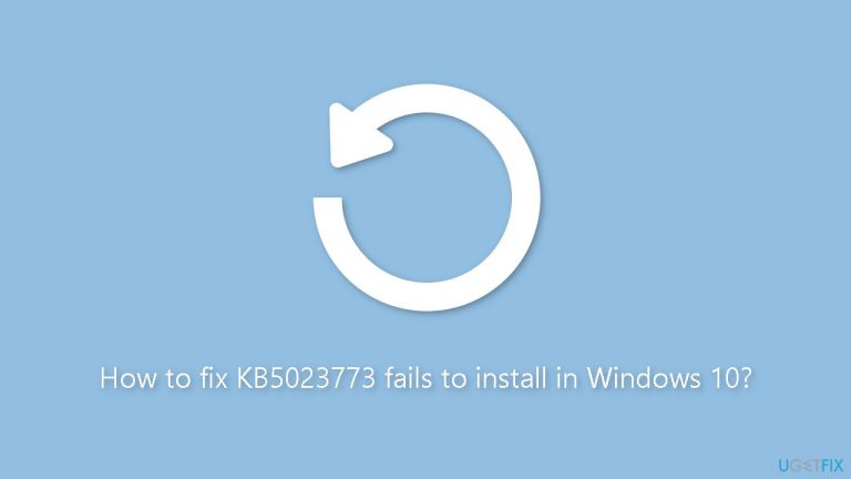 How to fix KB5023773 fails to install in Windows 10?