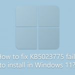 How to fix kb5023775 fails to install in windows
