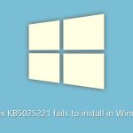 How to fix kb5025221 fails to install in windows