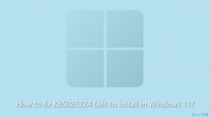 How to fix kb5025224 fails to install in windows