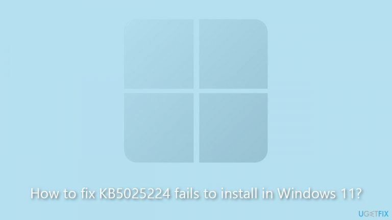 How to fix KB5025224 fails to install in Windows 11?