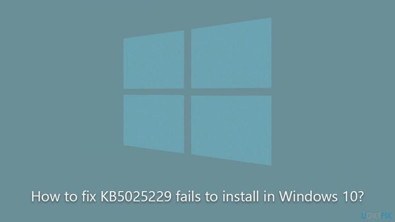 How to fix KB5025229 fails to install in Windows 10?