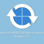 How to fix kb5025239 fails to install in windows