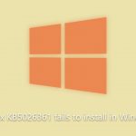 How to fix kb5026361 fails to install in windows