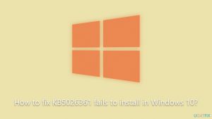 How to fix kb5026361 fails to install in windows