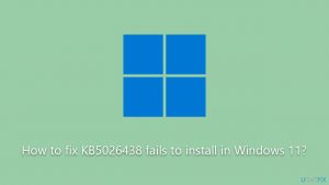 How to fix kb5026438 fails to install in windows