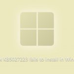 How to fix kb5027223 fails to install in windows