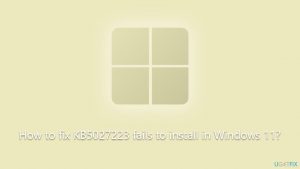 How to fix kb5027223 fails to install in windows