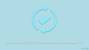 How to fix kb5027397 fails to install in windows