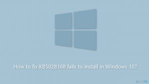 How to fix kb5028168 fails to install in windows