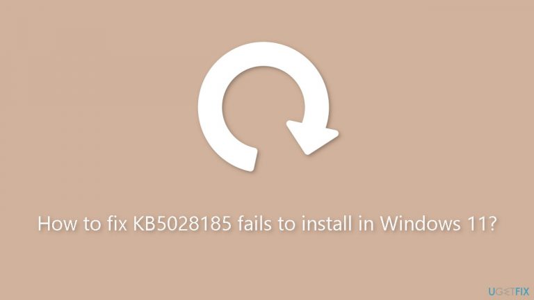 How to fix KB5028185 fails to install in Windows 11