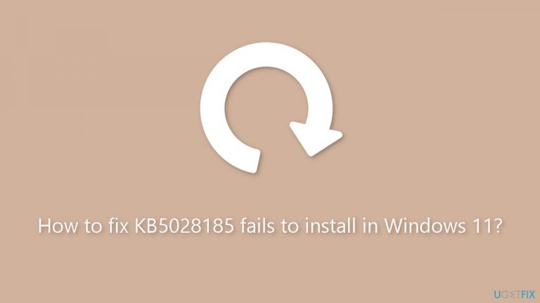 How to fix KB5028185 fails to install in Windows 11?