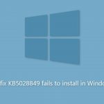 How to fix kb5028849 fails to install in windows