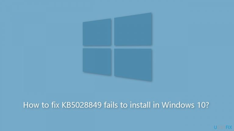 How to fix KB5028849 fails to install in Windows 10