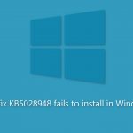 How to fix kb5028948 fails to install in windows