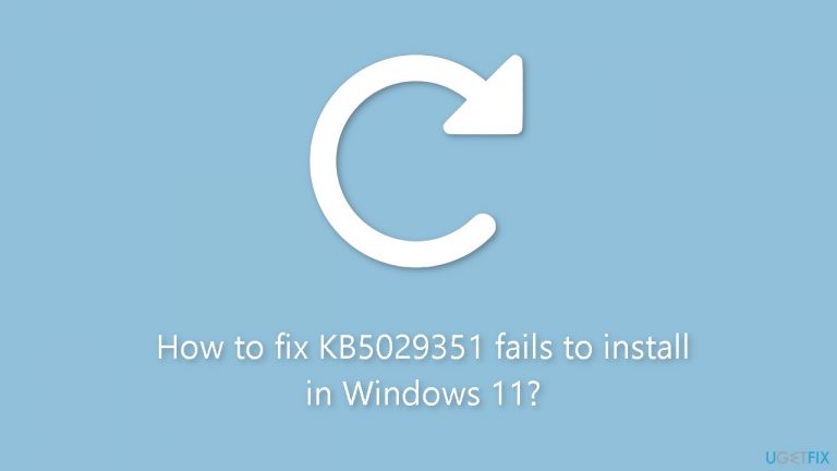 How to fix KB5029351 fails to install in Windows 11?