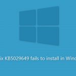 How to fix kb5029649 fails to install in windows