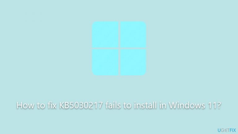 How to fix KB5030217 fails to install in Windows 11?