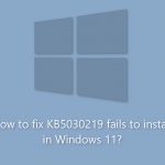 How to fix kb5030219 fails to install in windows