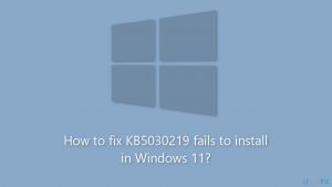 How to fix kb5030219 fails to install in windows