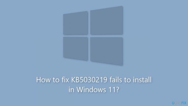 How to fix KB5030219 fails to install in Windows 11?