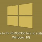 How to fix kb5030300 fails to install in windows